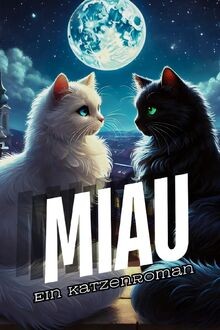 Miau der katzenroman - miau:,